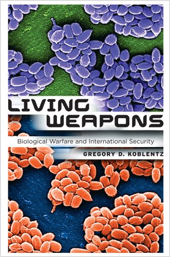 Living Weapons: Biological Warfare and International Security (Cornell Studies in Security Affairs)