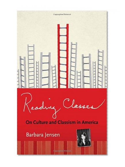Reading Classes: On Culture and Classism in America
