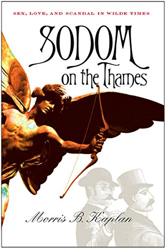Book Cover Sodom on the Thames: Sex, Love, and Scandal in Wilde Times
