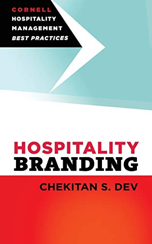 Hospitality Branding (Cornell Hospitality Management: Best Practices)
