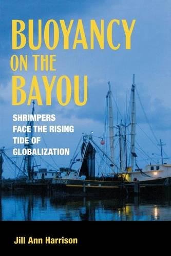 Buoyancy on the Bayou: Shrimpers Face the Rising Tide of Globalization