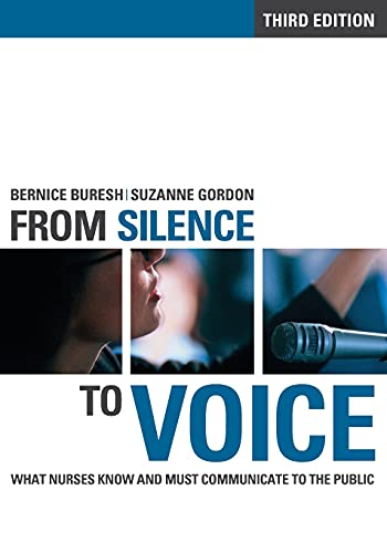 Book Cover From Silence to Voice: What Nurses Know and Must Communicate to the Public (The Culture and Politics of Health Care Work)