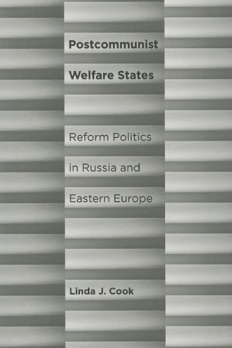 Postcommunist Welfare States: Reform Politics in Russia and Eastern Europe
