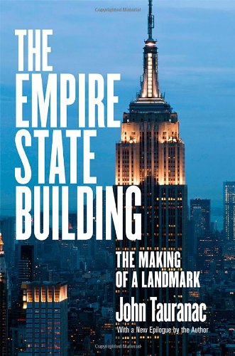 The Empire State Building: The Making of a Landmark