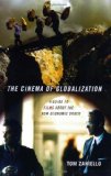 The Cinema of Globalization: A Guide to Films about the New Economic Order