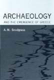 Archaeology and the Emergence of Greece