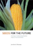 Seeds for the Future: The Impact of Genetically Modified Crops on the Environment