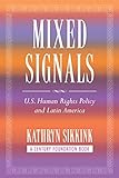 Mixed Signals: U.S. Human Rights Policy and Latin America (A Century Foundation Book)