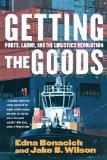 Getting the Goods: Ports, Labor, and the Logistics Revolution