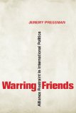 Warring Friends: Alliance Restraint in International Politics (Cornell Studies in Security Affairs)