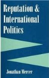 Reputation And International Politics (Cornell Studies in Security Affairs)