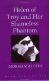 Helen of Troy and Her Shameless Phantom (Myth and Poetics)
