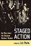 Staged Action: Six Plays from the American Workers' Theatre
