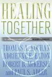 Healing Together: The Labor-Management Partnership at Kaiser Permanente (The Culture and Politics of Health Care Work)