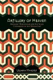 Artillery of Heaven: American Missionaries and the Failed Conversion of the Middle East (The United States in the World)