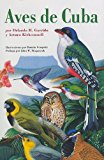 Aves de Cuba: Field Guide to the Birds of Cuba, Spanish-Language Edition (Naturaleza/Guias de Campo) (Spanish Edition)