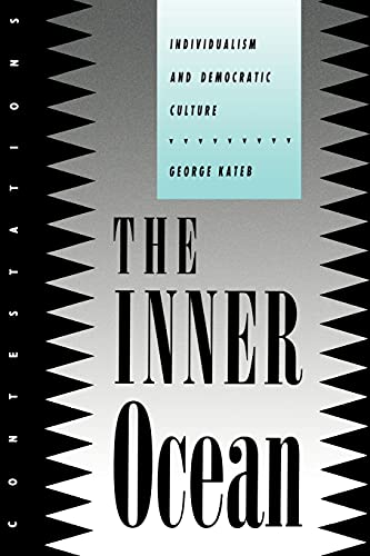 The Inner Ocean: Individualism and Democratic Culture (Contestations: Cornell Studies in Political Theory)