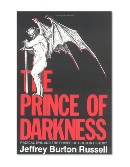 The Prince of Darkness: Radical Evil and the Power of Good in History