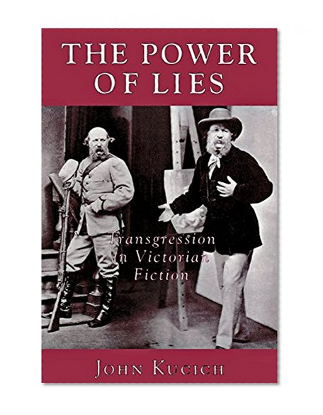 The Power of Lies: Transgression, Class, and Gender in Victorian Fiction