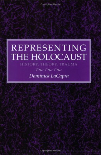 Representing the Holocaust: History, Theory, Trauma