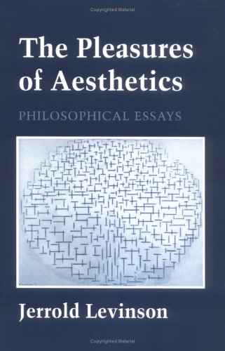 The Pleasures of Aesthetics: Philosophical Essays (Cornell Paperbacks)