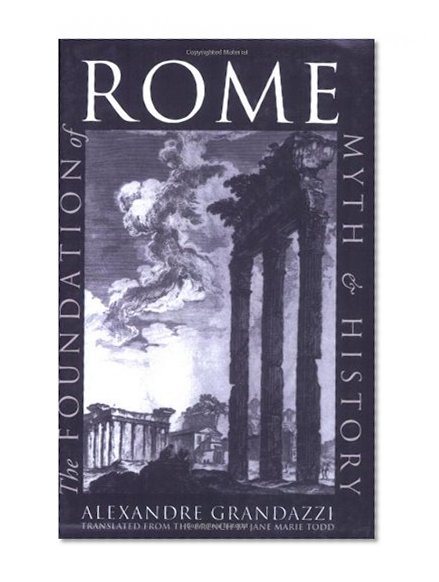 The Foundation of Rome: Myth and History