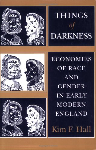 Things of Darkness: Economies of Race and Gender in Early Modern England