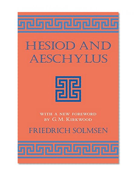 Hesiod and Aeschylus (Cornell Studies in Classical Philology)