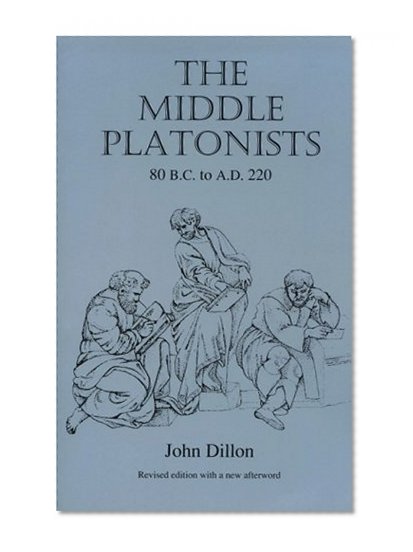 The Middle Platonists: 80 B.C. to A.D. 220