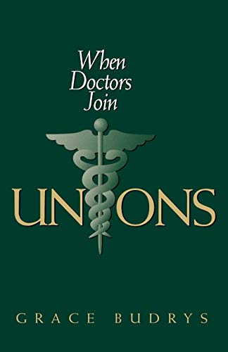 When Doctors Join Unions (Ilr Press Books)