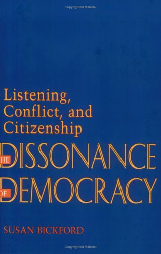 The Dissonance of Democracy: Listening, Conflict, and Citizenship