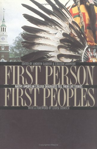 Book Cover First Person, First Peoples: Native American College Graduates Tell Their Life Stories