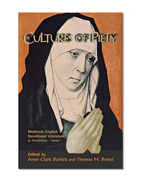 Cultures of Piety: Medieval English Devotional Literature in Translation