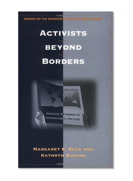 Book Cover Activists Beyond Borders: Advocacy Networks in International Politics