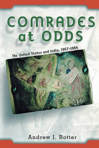 Comrades at Odds: The United States and India, 1947-1964