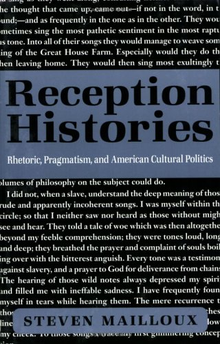 Reception Histories: Rhetoric, Pragmatism, and American Cultural Politics