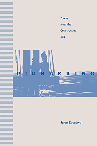 Pioneering: Poems from the Construction Site