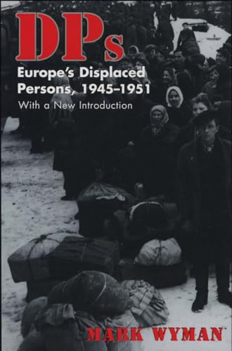 DPs: Europe's Displaced Persons, 1945-51