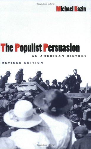 The Populist Persuasion: An American History