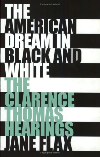 The American Dream in Black and White: The Clarence Thomas Hearings