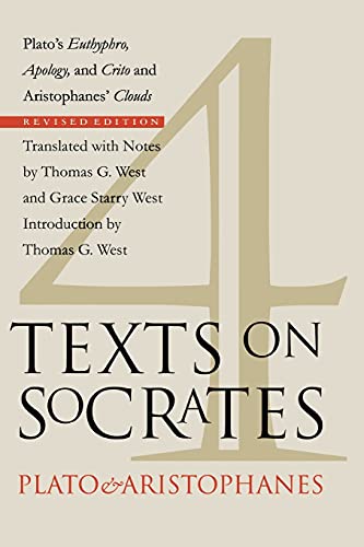 Four Texts on Socrates: Plato's "Euthyphro", "Apology of Socrates", and "Crito" and Aristophanes' "Clouds"