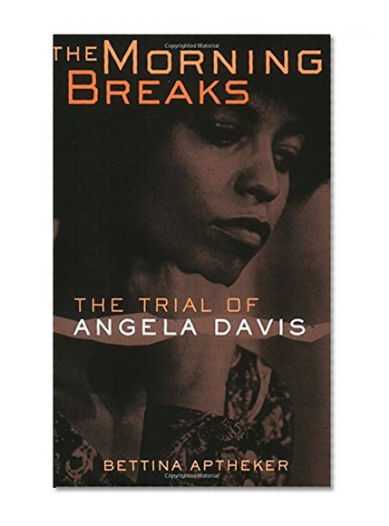 The Morning Breaks: The Trial of Angela Davis
