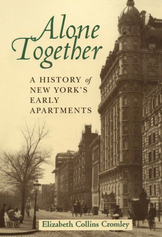 Alone Together: A History of New York's Early Apartments
