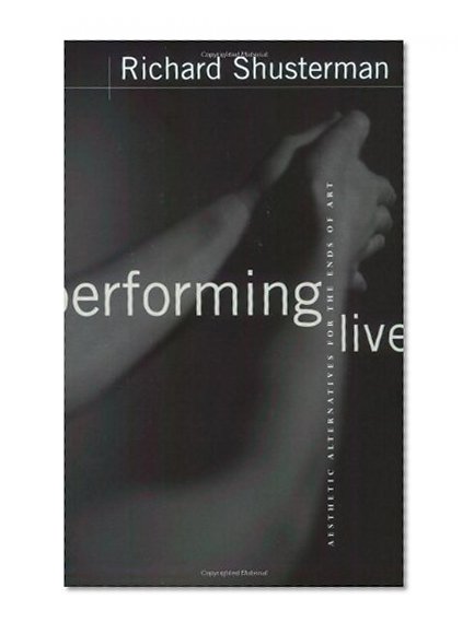 Performing Live : Aesthetic Alternatives for the Ends of Art