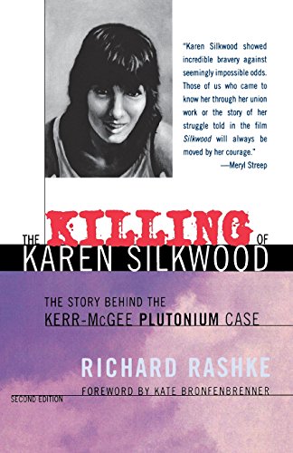 The Killing of Karen Silkwood: The Story Behind the Kerr-McGee Plutonium Case, Second Edition