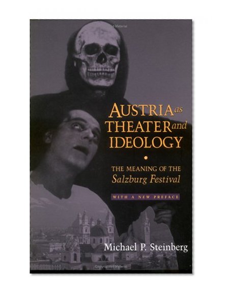 Austria as Theater and Ideology: The Meaning of the Salzburg Festival