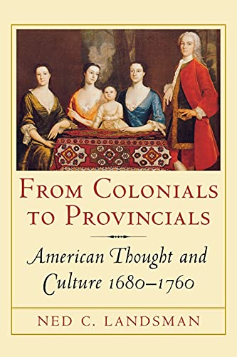 From Colonials to Provincials: American Thought and Culture 1680â€“1760 (Cornell Paperbacks)