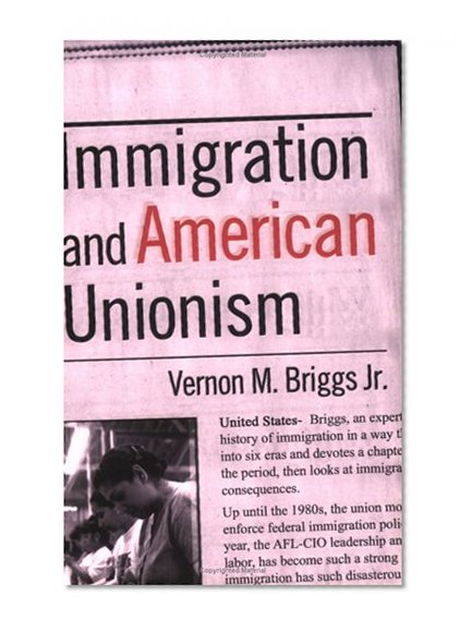 Immigration and American Unionism (Cornell Studies in Industrial and Labor Relations)