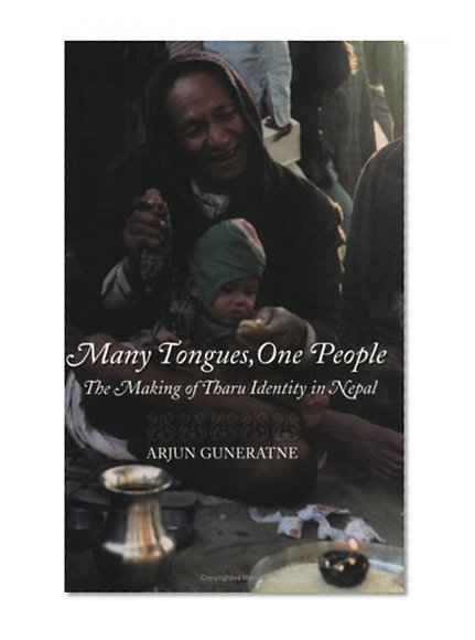 Many Tongues, One People: The Making of Tharu Identity in Nepal