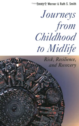 Journeys from Childhood to Midlife: Risk, Resilience, and Recovery